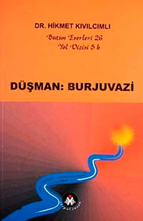 Düşman Burjuvazi / Yol Dizisi