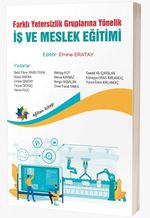 Farklı Yetersizlik Gruplarına Yönelik İş ve Meslek Eğitimi