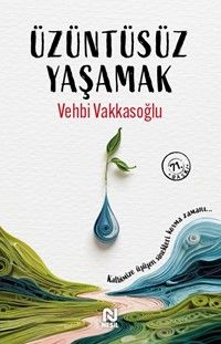 Üzüntüsüz Yaşamak