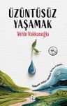Üzüntüsüz Yaşamak