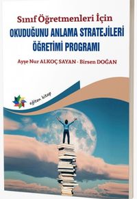 Okuduğunu Anlama Stratejileri Öğretimi Programı & Sınıf Öğretmenleri İçin 