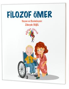 Filozof Ömer / Özel Gereksinimli Çocuklar İçin Hikayeler 