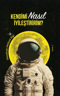 Kendimi Nasıl İyileştiririm? (Ciltli) & Ortamlarda Satılacak Bilgi
