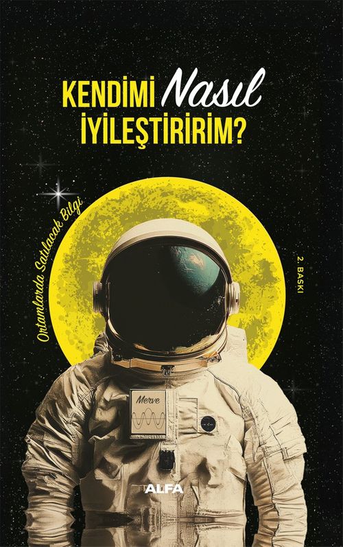 Kendimi Nasıl İyileştiririm? (Ciltli) & Ortamlarda Satılacak Bilgi