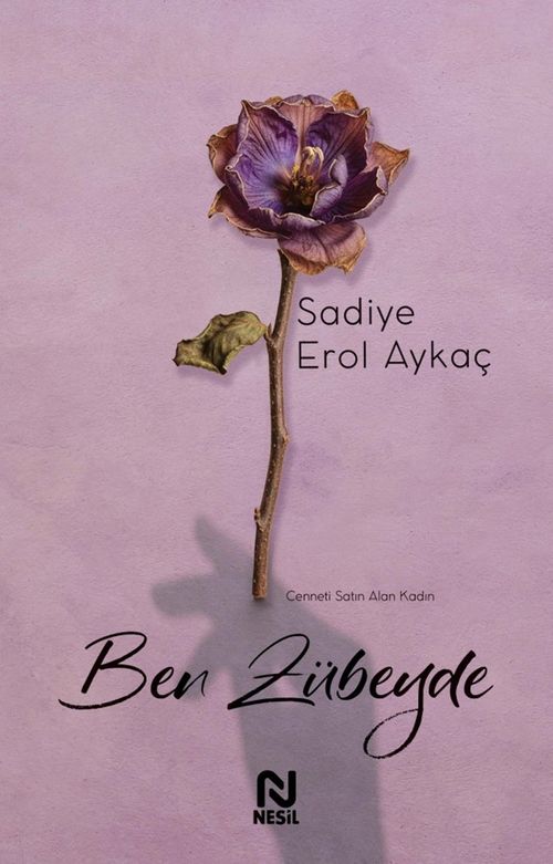 Ben Zübeyde & Cenneti Satın Alan Kadın