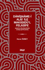 Danişname-i Alaî ile Makasıdü'l Felasife