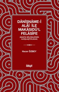 Danişname-i Alaî ile Makasıdü'l Felasife