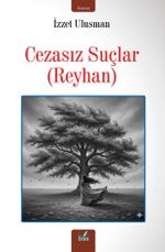 Cezasız Suçlar & Reyhan