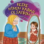 Keşke Ninem Kadar Olsaydım!