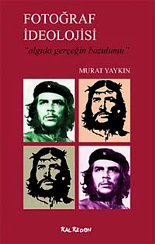 Fotoğraf İdeolojisi & Algıda Gerçeğin Bozulumu
