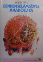 Benden Selam Söyle Anadolu'ya / 40-E-21