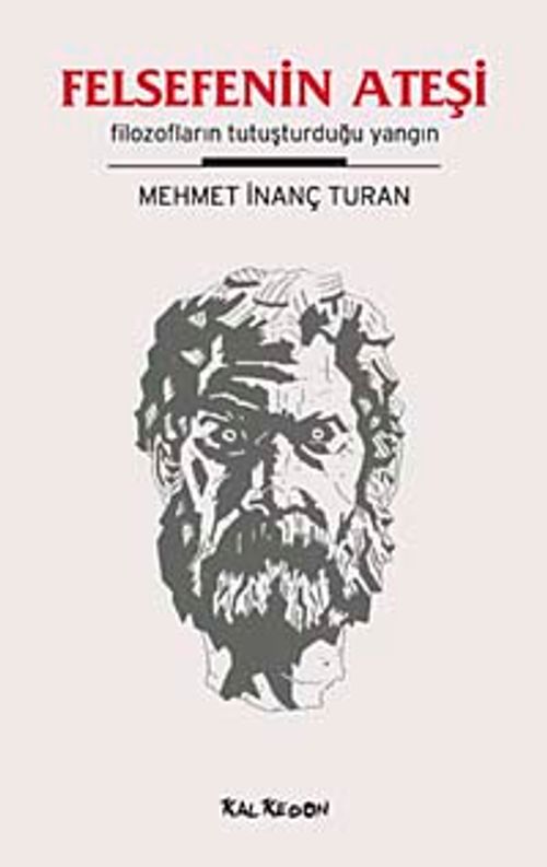 Felsefenin Ateşi & Filozofların Tutuşturduğu Yangın