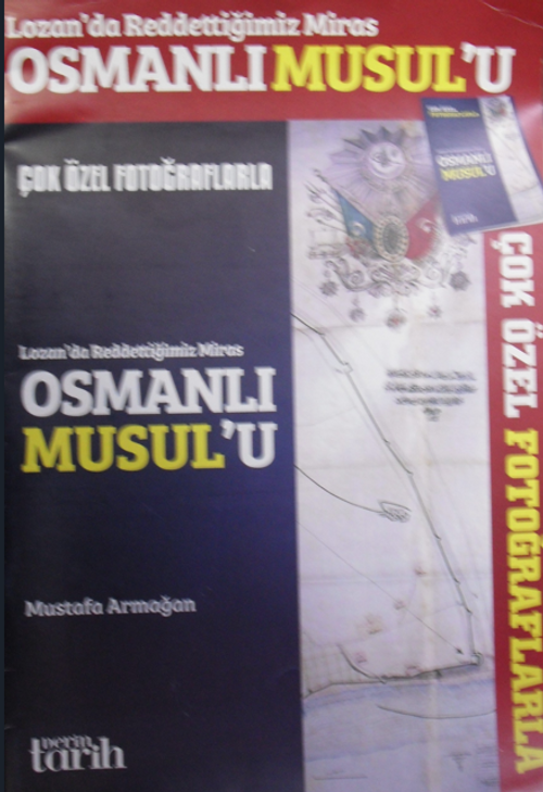 Lozan'da Reddettiğimiz Miras Osmanlı Musul'u / 40-E-16