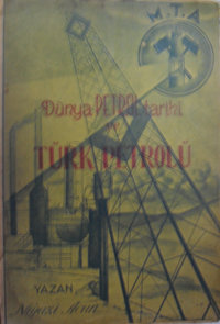 Dünya Petrol Tarihi ve Türk Petrolü / 10-A-7