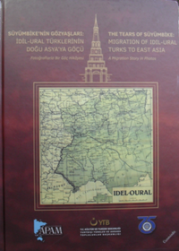 Süyümbike’nin Gözyaşları: İdil-Ural Türklerinin Doğu Asya’ya Göçü / 23-C-41
