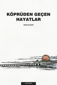 Köprüden Geçen Hayatlar