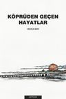 Köprüden Geçen Hayatlar