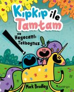 Kıpkıp ile Tamtam ve Heyecanlı Tekboynuz