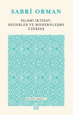 İslami İktisat, Değerler ve Modernleşme Üzerine