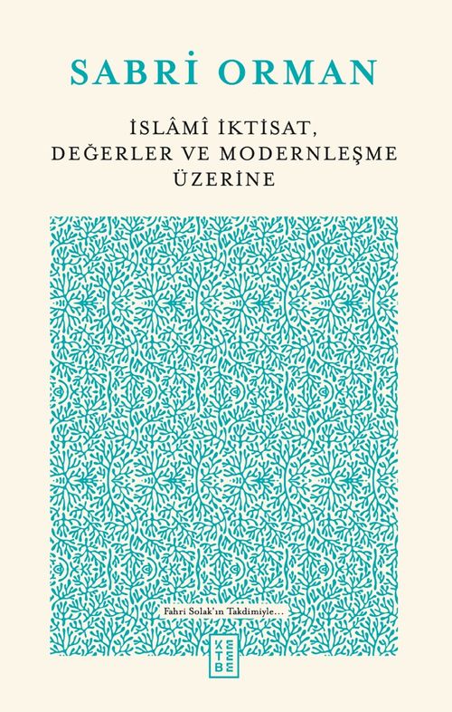 İslami İktisat, Değerler ve Modernleşme Üzerine