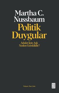 Politik Duygular & Adalet İçin Aşk Neden Gereklidir ?