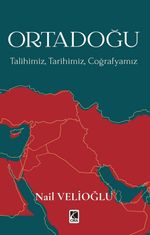 Ortadoğu & Talihimiz, Tarihimiz, Coğrafyamız