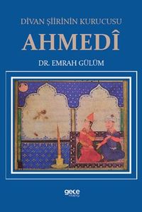 Divan Şiirinin Kurucusu Ahmedî