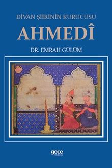 Divan Şiirinin Kurucusu Ahmedî