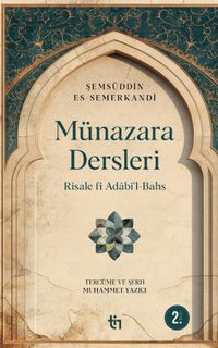 Münazara Dersleri & Risale fî Adabi'l-Bahs