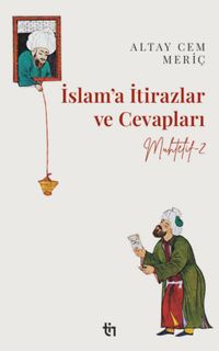 Muhtelif 2 / İslam'a İtirazlar ve Cevapları