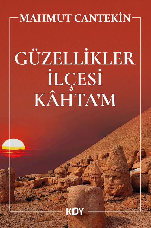 Güzellikler İlçesi Kahta'm
