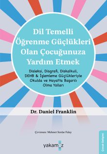 Dil Temelli Öğrenme Güçlükleri Olan Çocuğunuza Yardım Etmek 