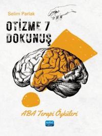Otizme 7 Dokunuş / Aba Terapi Öyküleri