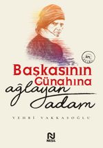 Başkasının Günahına Ağlayan Adam