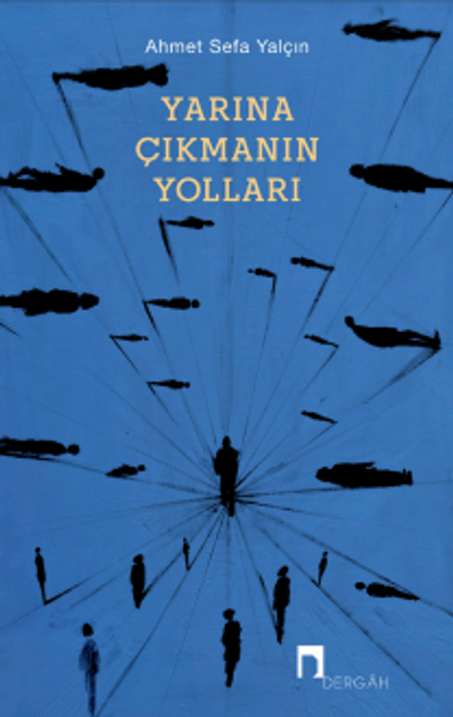 Yarına Çıkmanın Yolları