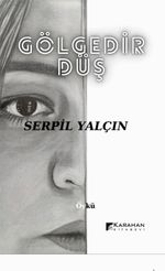 Gölgedir Düş