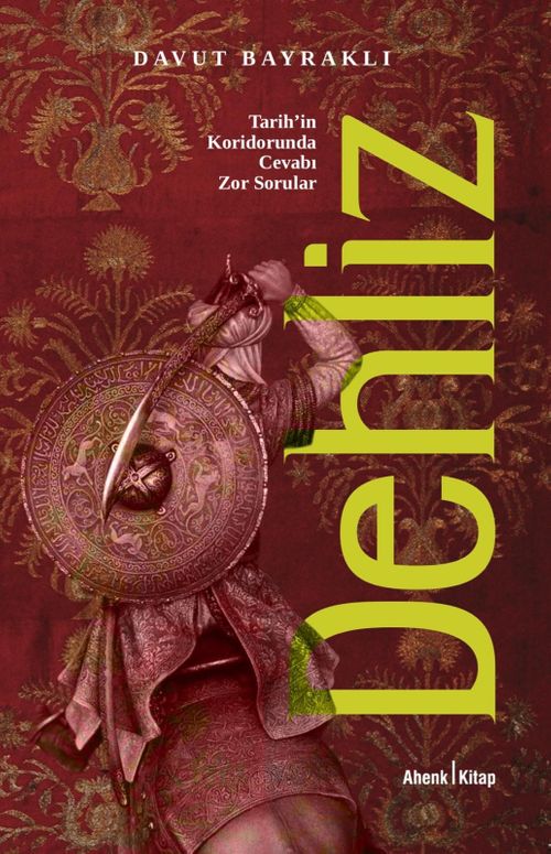 Dehliz & Tarihin Koridorunda Cevabı Zor Sorular
