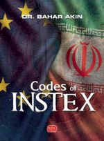 Codes of Instex & A Multilateral Regime Initiative Against US Sanctions in the Context of the Iran Nuclear Dispute