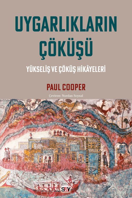 Uygarlıkların Çöküşü & Yükseliş ve Çöküş Hikayeleri