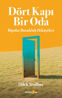 Dört Kapı Bir Oda & Bipolar Bozukluk Hikayeleri