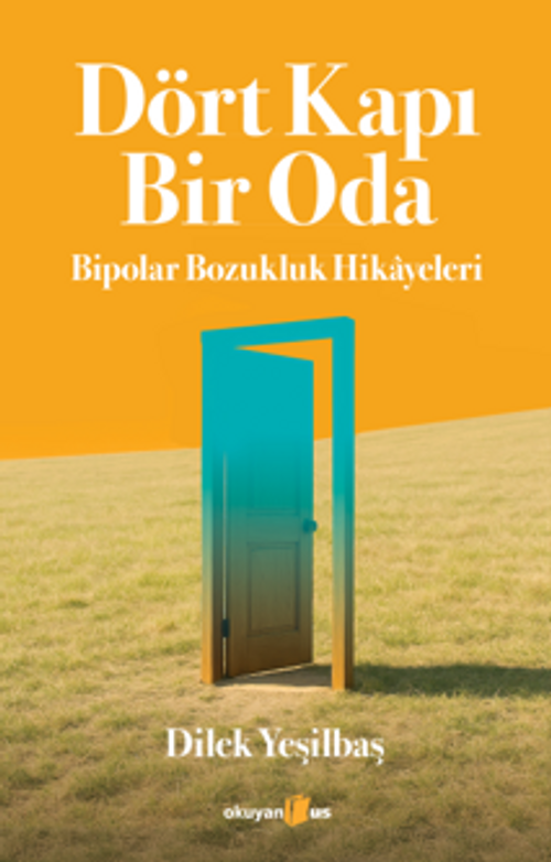 Dört Kapı Bir Oda & Bipolar Bozukluk Hikayeleri