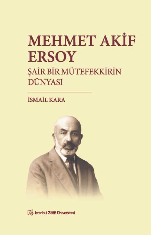 Mehmet Akif Ersoy & Şair Bir Mütefekkirin Dünyası