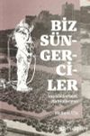 Biz S&uuml;ngerciler & Yaşadıklarımız, Hatıralarımız