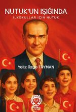 Nutuk'un Işığında İlkokullar İçin Nutuk