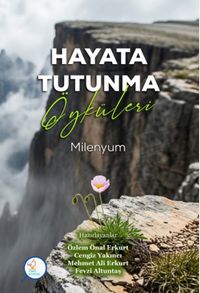Hayata Tutunma Öyküleri & Milenyum