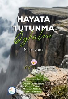 Hayata Tutunma Öyküleri & Milenyum