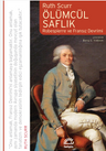 Ölümcül Saflık &amp; Robespierre ve Fransız Devrimi
