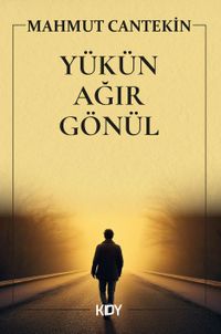 Yükün Ağır Gönül