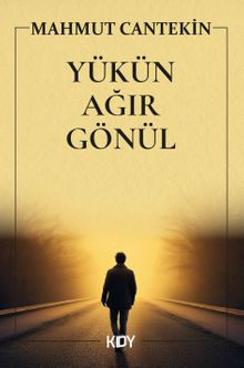 Yükün Ağır Gönül