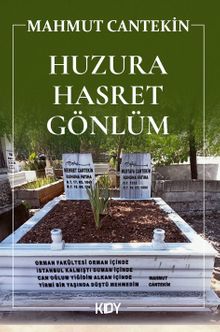 Huzura Hasret Gönlüm